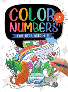 Color by Numbers: For Kids Ages 4-8: Dinosaur, Sea Life, Animals, Butterfly, and Much More!