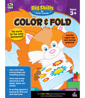 Color & Fold, Ages 3 - 5: Volume 1 - Thinking Kids (Compiled by), and Carson Dellosa Education (Compiled by)