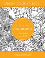 Color & Fold Origami Boxes - 15 Floral-Pattern Boxes with Lids: Us Edition