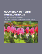 Color Key to North American Birds: With Bibliographical Appendix