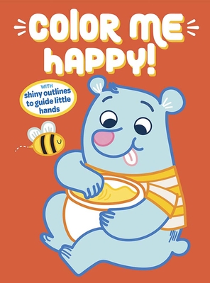 Color Me Happy! (Orange): With Shiny Outlines to Guide Little Hands - Dover Publications