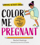 Color Me Pregnant: A Funny Activity Book for Pregnant People