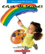 Color Me Science - Roth, Jennifer A (Consultant editor)