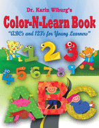 Color-N-Learn Book: ABC's and 123's for Young Learners