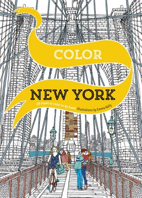 Color New York: 20 Views to Color in by Hand - Kelly, Emma