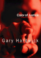 Color of Justice: A Novel of Suspense - Hardwick, Gary