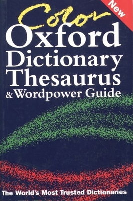 Color Oxford Dictionary, Thesaurus, and WordPower Guide - Hawker, Sara (Editor)