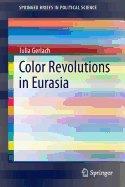 Color Revolutions in Eurasia