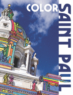 Color Saint Paul: An Adult Coloring Book That Will Take You Places!