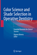 Color Science and Shade Selection in Operative Dentistry: Essential Elements for Clinical Success