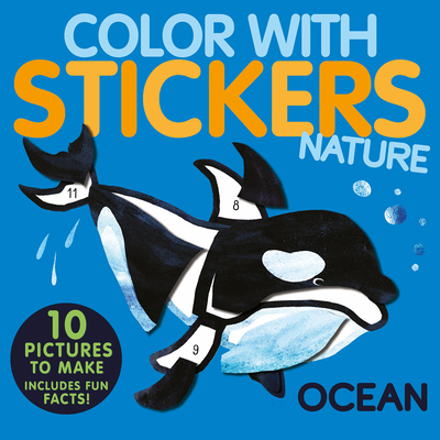 Color with Stickers: Ocean: Create 10 Pictures with Stickers! - Marx, Jonny