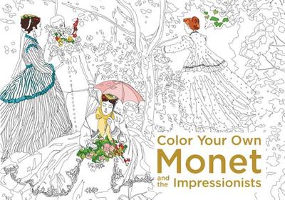 Color Your Own Monet and the Impressionists - None