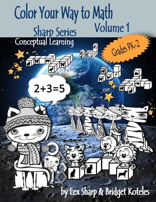 Color Your Way to Math: Volume 1 - Sharp, Lex