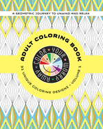 Color Your Worry Away Adult Coloring Book: 31 Unique Coloring Designs