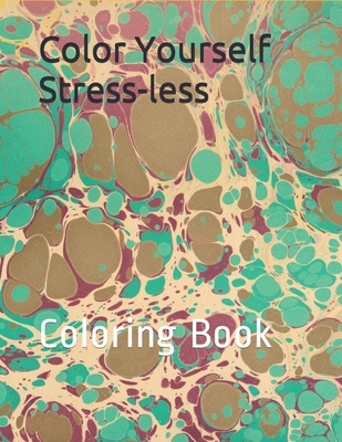 Color Yourself Stress-less: Coloring Book - Lewis, C