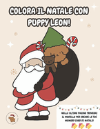 Colora il Natale con Puppy Leon!: Tanti disegni da colorare e un set di memory card per creare il tuo gioco di Natale.