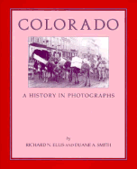 Colorado: A History in Photographs