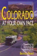 Colorado at Your Own Pace: Traveling by Motorhome with Friends - Beard, Bernice