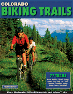 Colorado Biking Trails: 77 Bike Trails