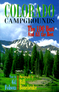 Colorado Campgrounds: The 100 Best and All the Rest