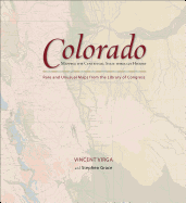 Colorado: Mapping the Centennial State Through History: Rare and Unusual Maps from the Library of Congress
