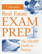 Colorado Real Estate Prep: The Smart Guide to Passing