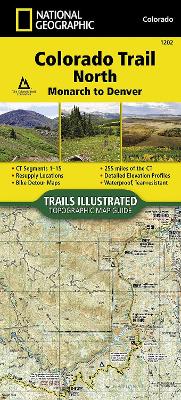 Colorado Trail North, Monarch to Denver - National Geographic Maps - Trails Illustrated
