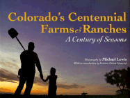Colorado's Centennial Farms and Ranches: A Century of Seasons