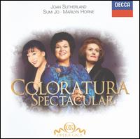 Coloratura Spectacular - Joan Sutherland (soprano); Marilyn Horne (mezzo-soprano); Sumi Jo (soprano); London Voices (choir, chorus)