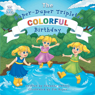 Colorful Birthday: The Super-Duper Triplets