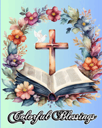 Colorful Blessings: Scripture and Psalms Coloring Pages with Motivational & Inspirational Quotes