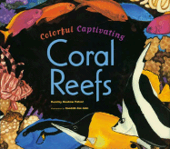 Colorful, Captivating Coral Reefs