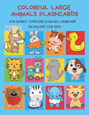 Colorful Large Animals Flashcards for Babies Toddlers English Language Dictionary for Kids: My baby first basic words flash cards learning resources jumbo farm, jungle, forest and zoo animals book in bilingual language. Animal encyclopedias for children - Howard, Simon & Kathy