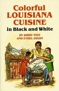 Colorful Louisiana Cuisine in Black and White