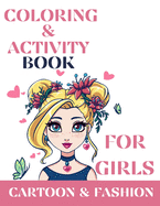 Coloring & Activity book for girls Cartoon & Fashion: Coloring & Activity Book for kids and teens with quotes about beauty, emotions, courage, leadership, breathing techniques Original, created by a psychologist Prompted journal, diary, know yourself