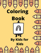 Coloring Book: By kids for kids