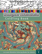 Coloring Book For Grown-Ups: Dragon Mandala Coloring Book