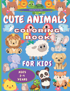 Coloring Book for Kids Ages 2-4 Cute Animals: Coloring Magic for Little Ones. Educational, Cognitive Development Fun. Animal Delights for Little Hands. Large 8.5' x 11".