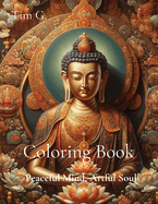 Coloring Book: Peaceful Mind, Artful Soul