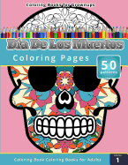 Coloring Books for Grownups: Dia de Los Muertos