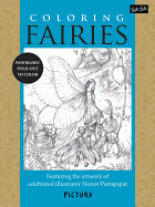Coloring Fairies: Featuring the Artwork of Celebrated Illustrator Niroot Puttapipat