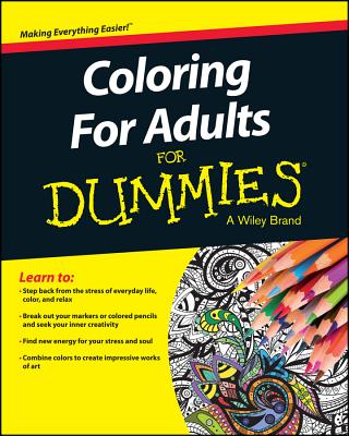 Coloring for Adults for Dummies - The Experts at Dummies