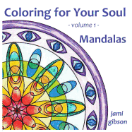 Coloring for Your Soul - Volume 1 - Mandalas