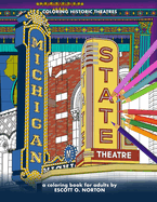 Coloring Historic Theatres - Michigan & State Theaters: a coloring book for adults