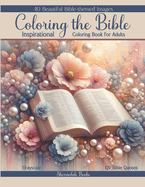 Coloring the Bible: Inspirational Coloring Book for Adults