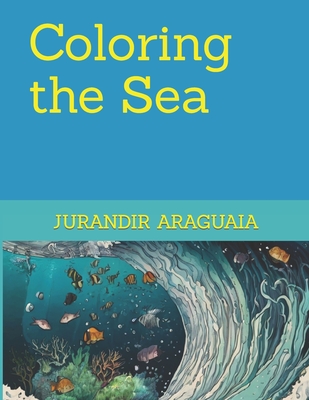 Coloring the Sea - Araguaia, Jurandir