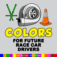 Colors for Future Race Car Drivers