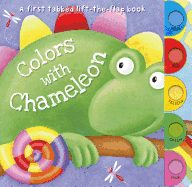 Colors with Chameleon: A First Tabbed Lift-The-Flap Book