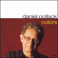 Colors - Daniel Pollack (piano)