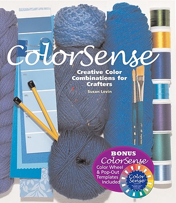 Colorsense: Creative Color Combinations for Crafters - Levin, Susan